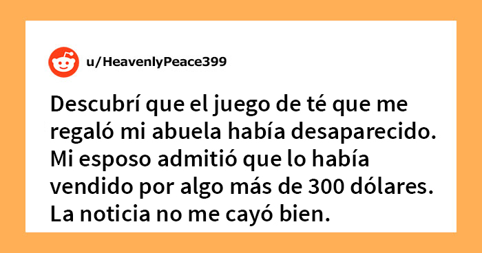 Este esposo vendió el juego de té antiguo de su esposa por 300$ con una excusa, y ella vendió la Xbox de él para recuperarlo