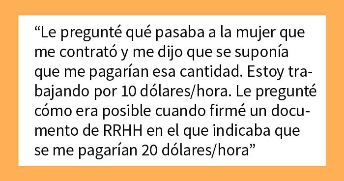 Esta persona consiguió un trabajo de 20$ la hora, pero en el cheque le pagaron la mitad porque «el contrato tenía un error»