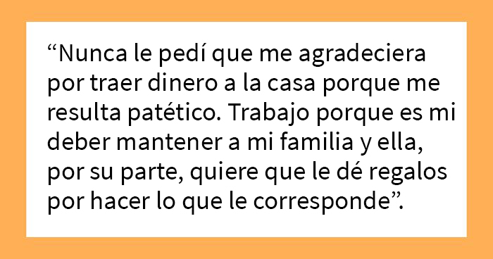 Este hombre pregunta si fue cruel al decirle a su esposa que dejara de esperar aprecio por lo que hace ya que ser ama de casa es su trabajo