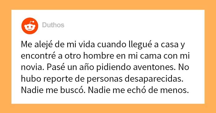 15 Personas desaparecidas cuentan lo que les ocurrió