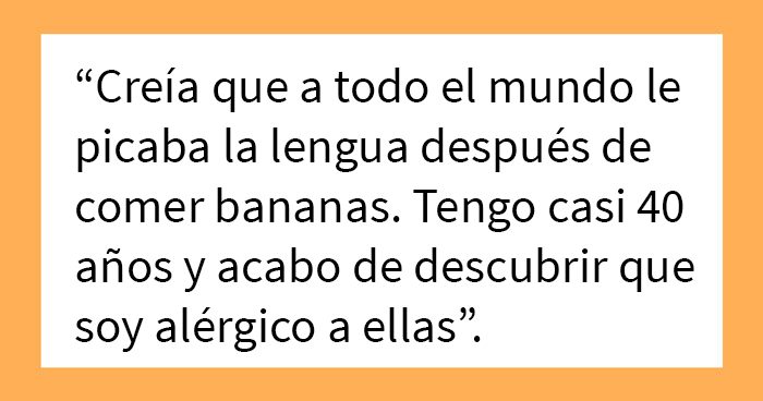 “¿Qué cosas aprendiste a una edad vergonzosamente tardía?” (20 nuevas respuestas)