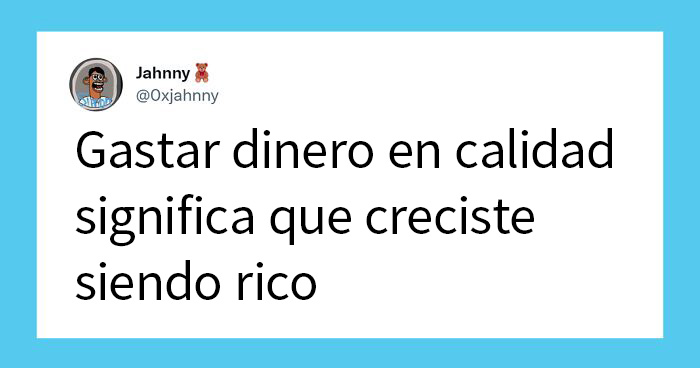 20 Personas que se criaron en la pobreza explican las cosas que los niños ricos nunca entenderían