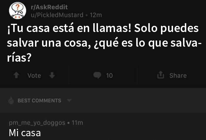 Respuesta ingeniosa a una pregunta sobre salvar algo de una casa en llamas: "Mi casa".