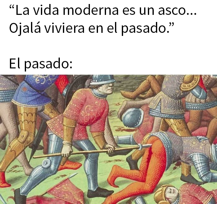 Ilustración medieval divertida mostrando soldados en batalla, acompañada de texto humorístico sobre la vida moderna.